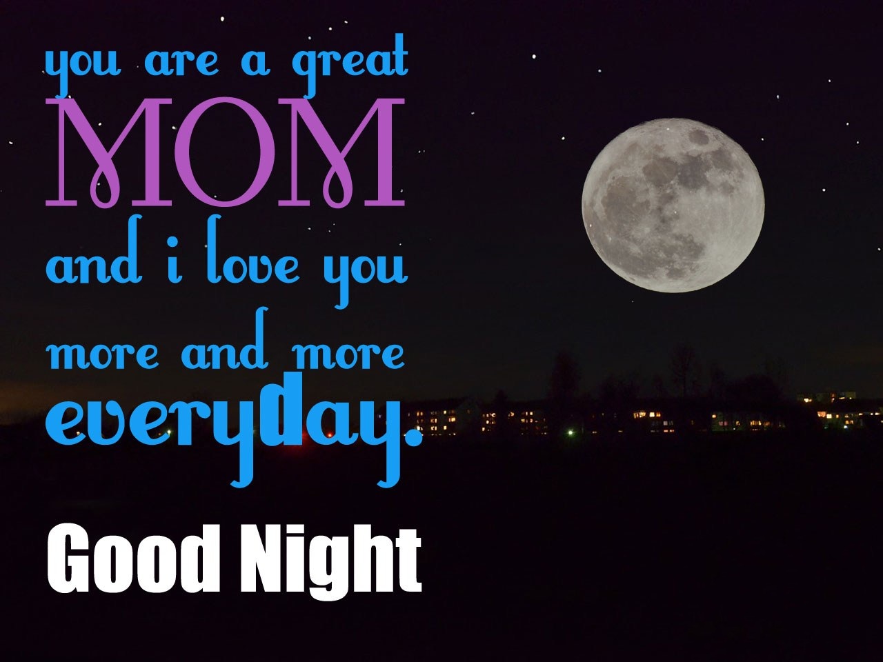 Good night wishes for mom: Good night images and quotes for mom.