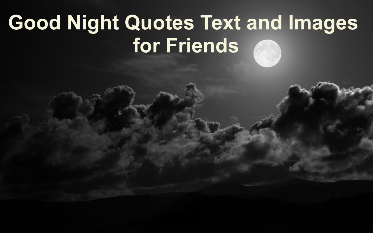 Good Night Quotes Text and Images for Friends - good night quotes